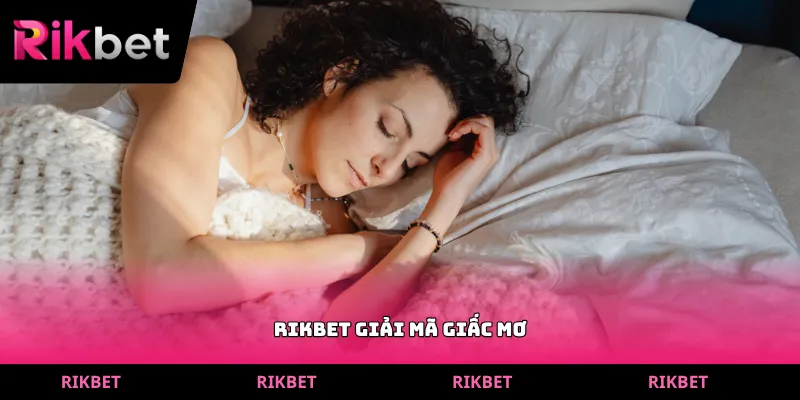 rikbet giải mã giấc mơ