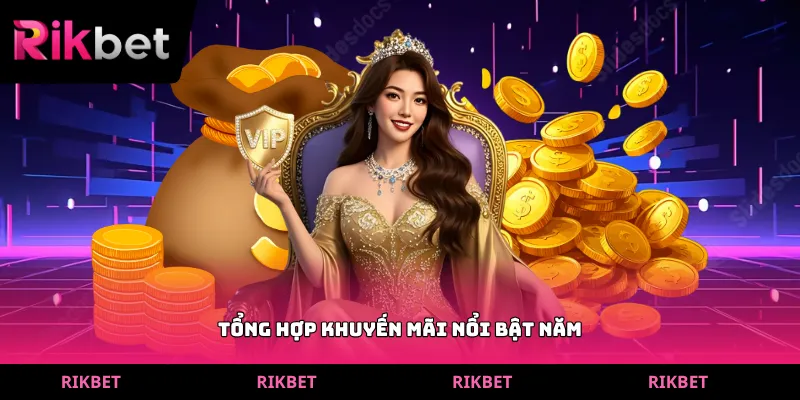 Tổng hợp khuyến mãi nổi bật năm